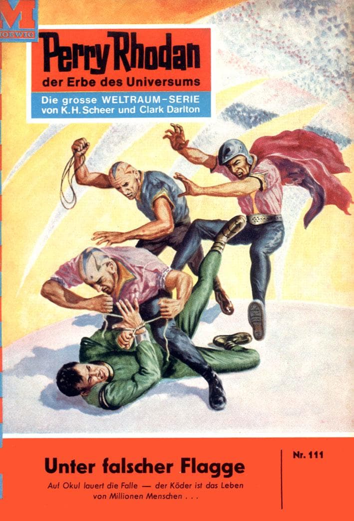 Perry Rhodan 111: Unter falscher Flagge: Perry Rhodan-Zyklus "Die Posbis"