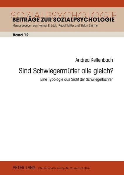 Sind Schwiegermütter alle gleich?: Eine Typologie aus Sicht der Schwiegertöchter