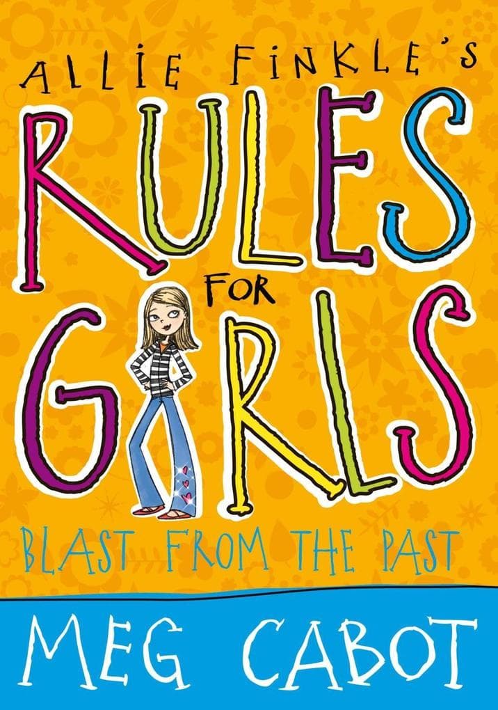 Allie Finkle's Rules For Girls: Blast From The Past