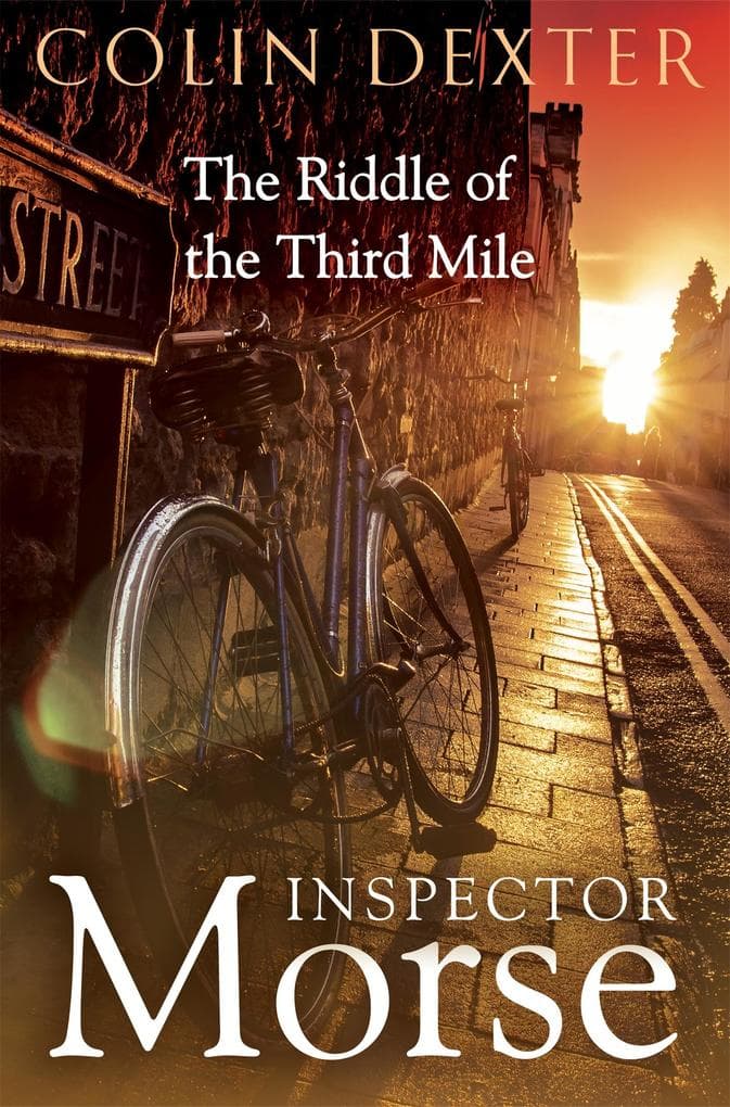 The Riddle Of The Third Mile: The Sixth Case in the Classic Inspector Morse Serie