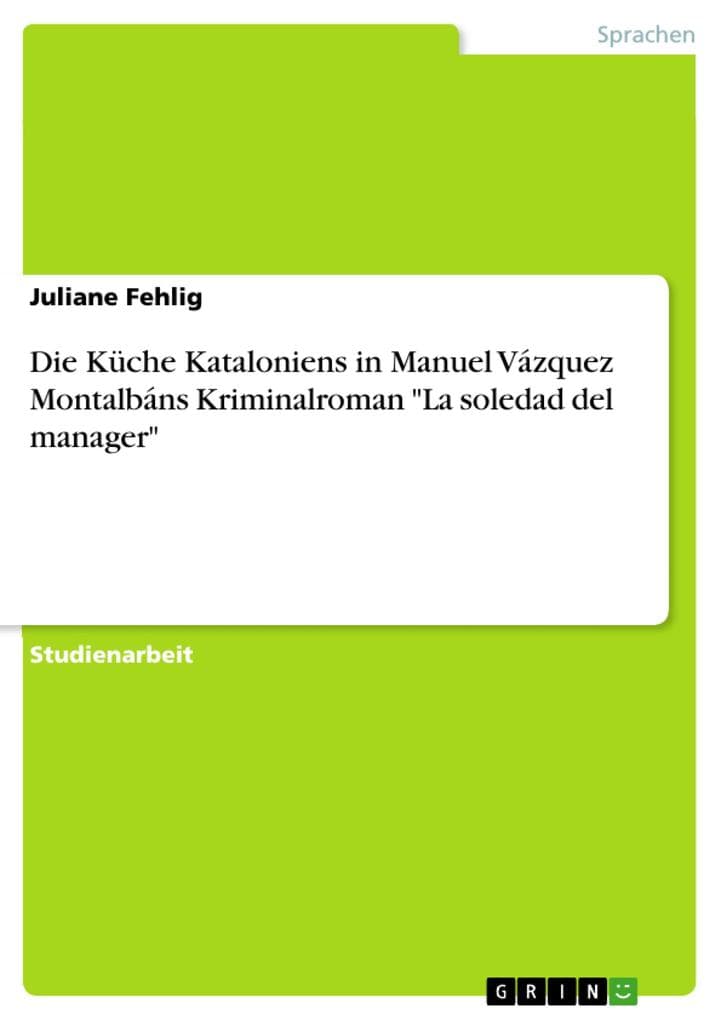 Die Küche Kataloniens in Manuel Vázquez Montalbáns Kriminalroman "La soledad del manager"