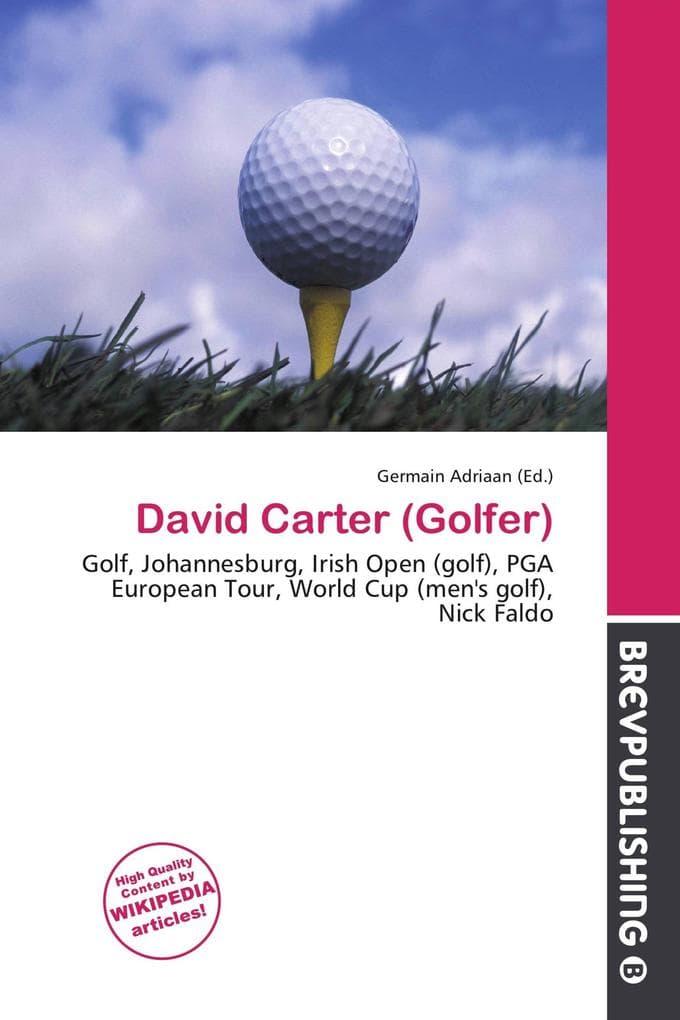 David Carter (Golfer): Golf, Johannesburg, Irish Open (golf), PGA European Tour, World Cup (men's golf), Nick Faldo