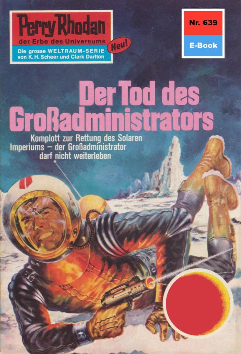 Perry Rhodan 639: Der Tod des Großadministrators: Perry Rhodan-Zyklus "Das kosmische Schachspiel"