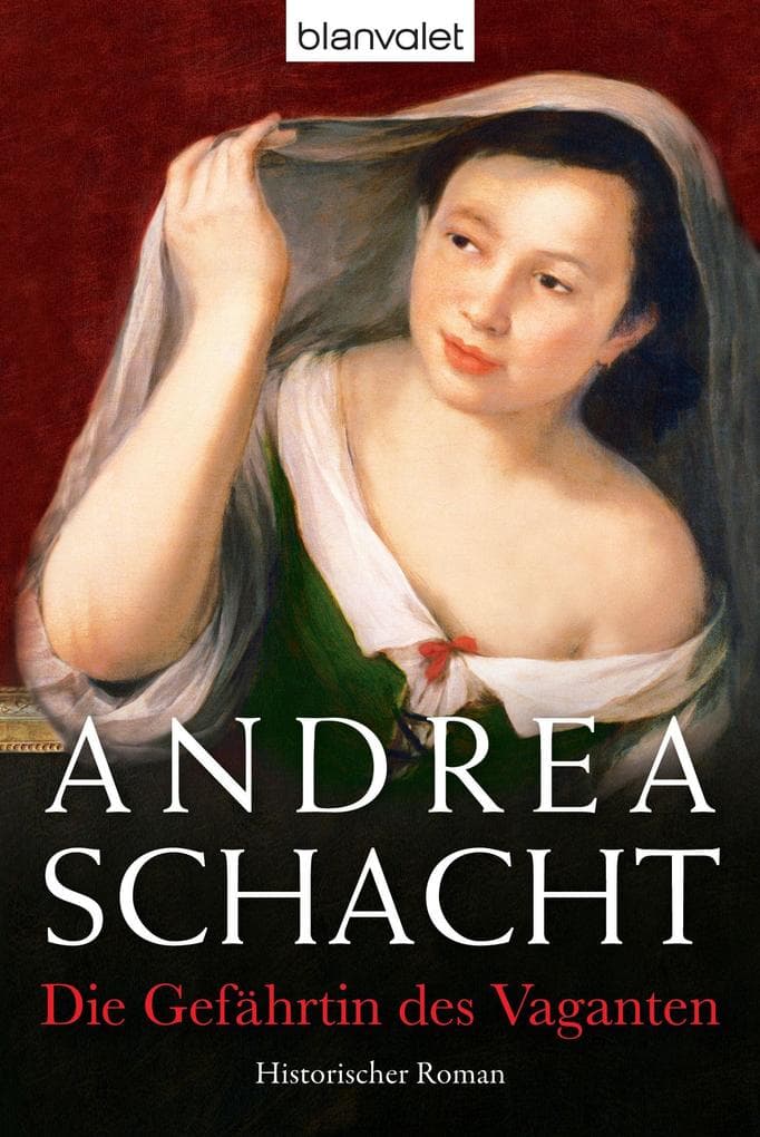 Die Gefährtin des Vaganten: Historischer Roman