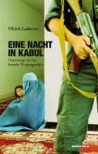 Eine Nacht in Kabul: Unterwegs in eine fremde Vergangenheit