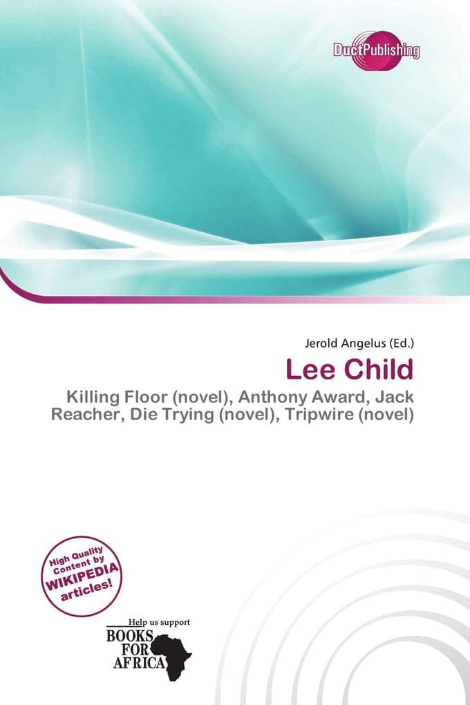 Lee Child: Killing Floor (novel), Anthony Award, Jack Reacher, Die Trying (novel), Tripwire (novel)