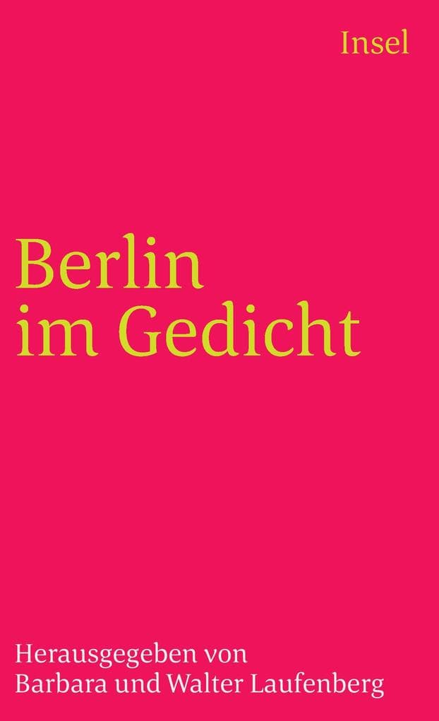 Berlin im Gedicht: Herausgegeben von Barbara und Walter Laufenberg