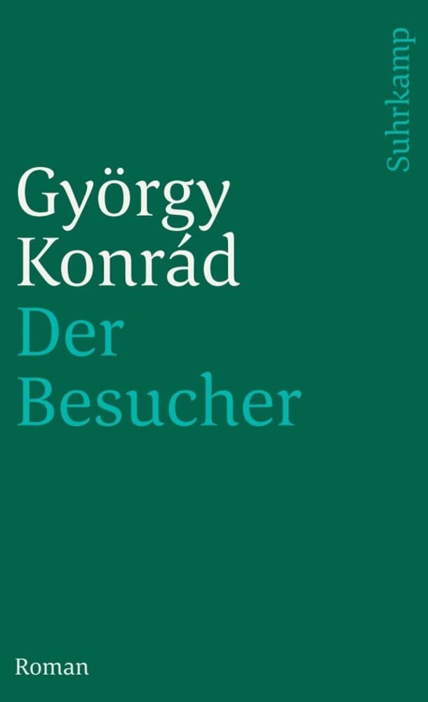 Der Besucher: Roman. Mit einem Nachwort von Walter Jens. Aus dem Ungarischen von Mario Szenessy