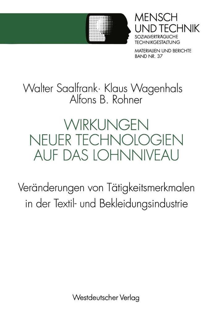Wirkungen neuer Technologien auf das Lohnniveau: Veränderungen von Tätigkeitsmerkmalen in der Textil- und Bekleidungsindustrie