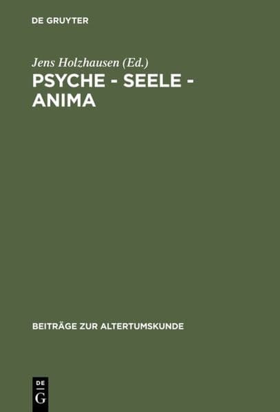 Psyche - Seele - anima: Festschrift für Karin Alt