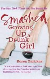 Smashed: Growing Up A Drunk Girl