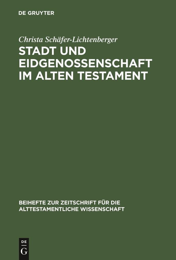 Stadt und Eidgenossenschaft im Alten Testament: Eine Auseinandersetzung mit Max Webers Studie 'Das antike Judentum'