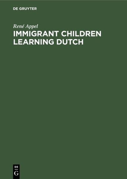 Immigrant Children Learning Dutch: Sociolinguistic and Psycholinguistic Aspects of Second-Language Acquisition