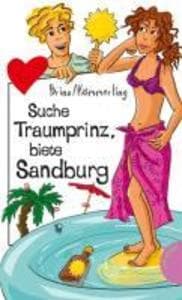 Suche Traumprinz, biete Sandburg: aus der Reihe Freche Mädchen - freche Bücher!