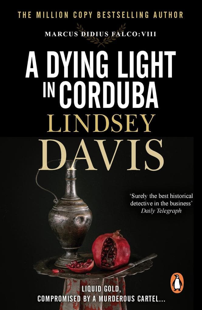 A Dying Light In Corduba: A fast-moving Roman mystery full of intrigue from bestselling author Lindsey Davis