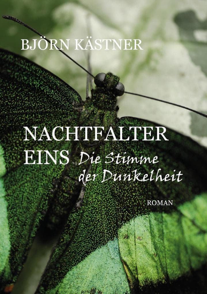 Nachtfalter Eins: Die Stimme der Dunkelheit