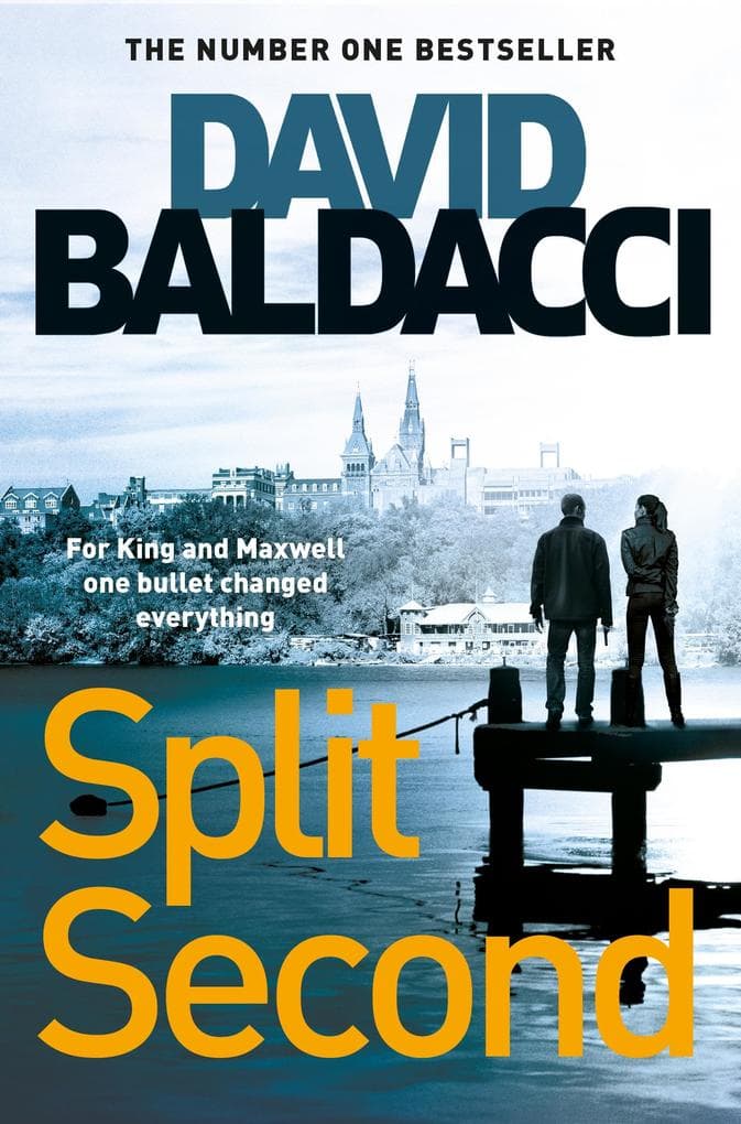 Split Second: The Electrifying First Thriller In The King And Maxwell Series From The International Number One Bestseller