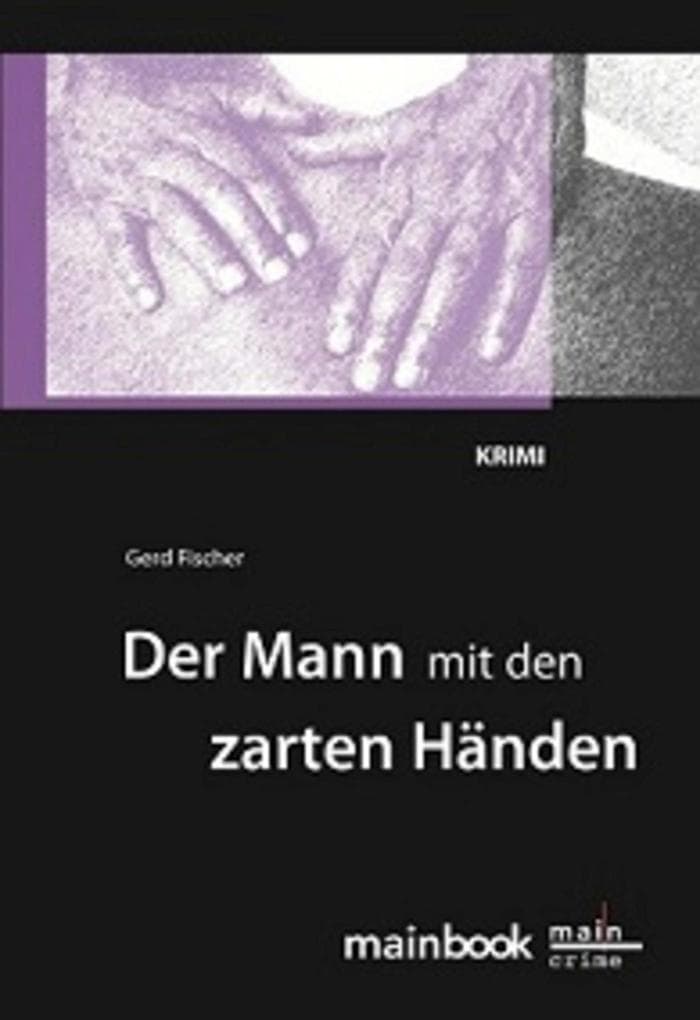 Der Mann mit den zarten Händen: Frankfurt-Krimi: Kommissar Rauscher 3