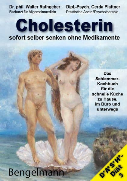 Cholesterin sofort selber senken ohne Medikamente: Die Deutsche DASH-Diät für die schnelle Küche zu Hause, im Büro und unterwegs. Kochbuch 3.
