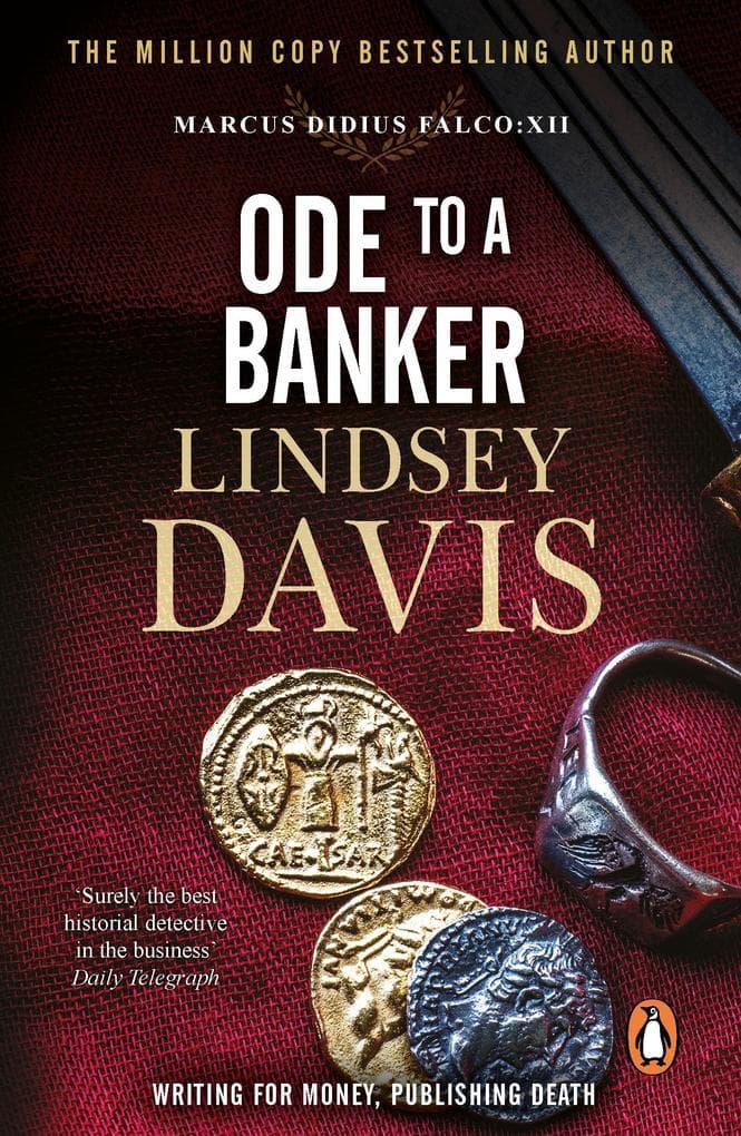 Ode To A Banker: A mesmerising and murderous mystery set in Ancient Rome by bestselling author Lindsey Davis