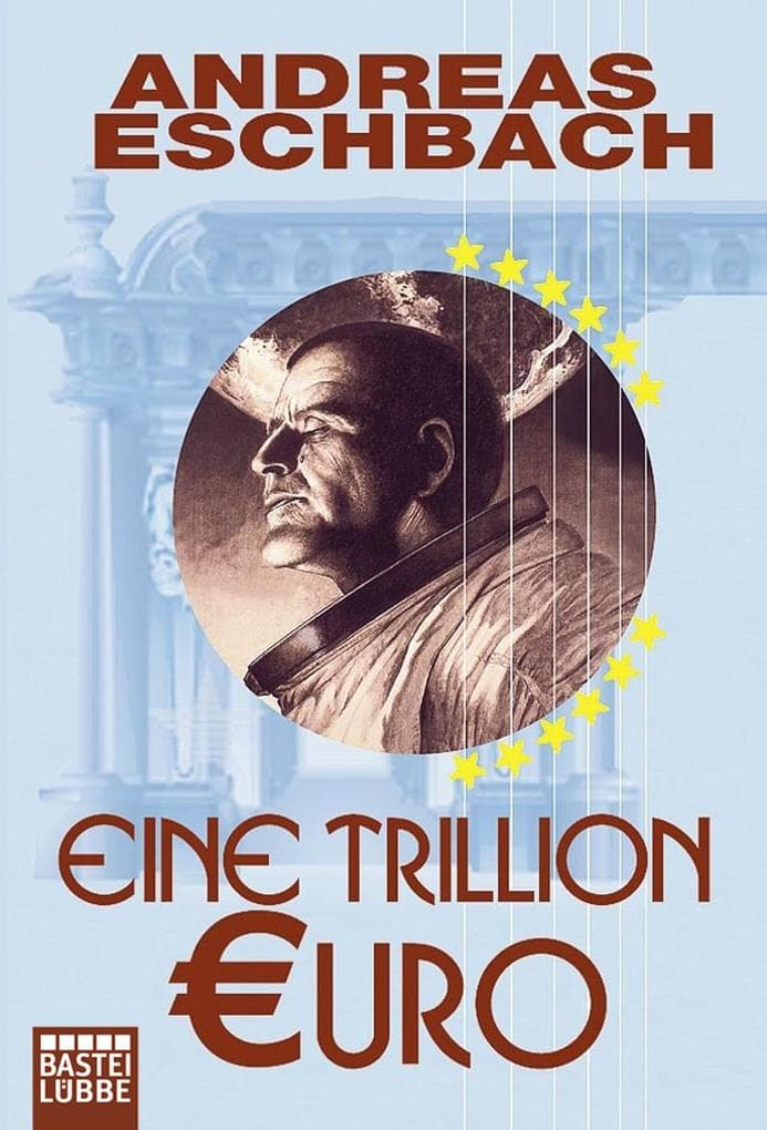 Eine Trillion Euro - Kurzgeschichte: Eine Anthologie, herausgegeben von Andreas Eschbach. ebook Ausgabe.