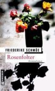 Rosenfolter: Ein neuer Fall für Katinka Palfy