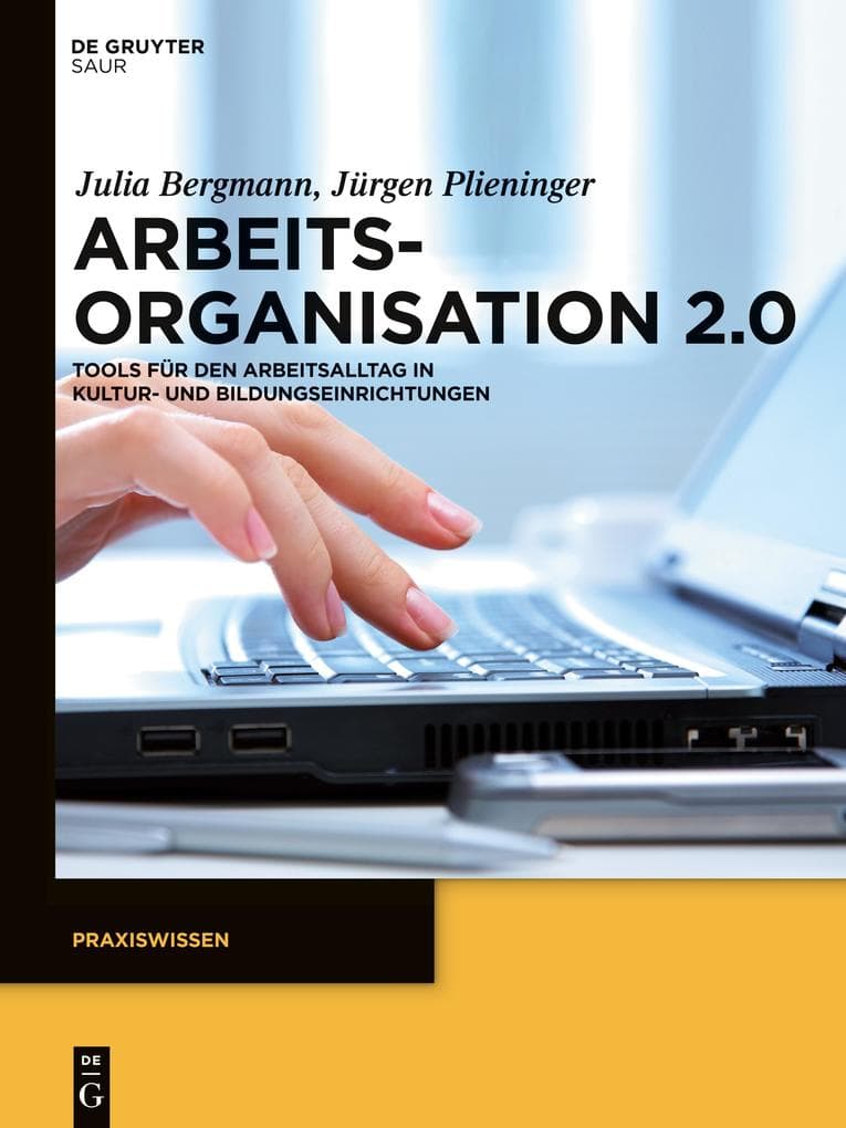 Arbeitsorganisation 2.0: Tools für den Arbeitsalltag in Kultur- und Bildungseinrichtungen