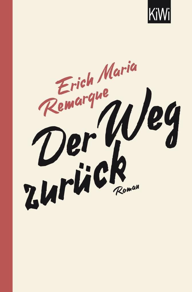Der Weg zurück: Roman | Die Fortsetzung von "Im Westen nichts Neues" - Remarques Klassiker über Soldaten ohne Heimat nach 1918