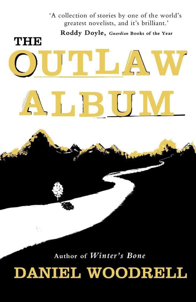 The Outlaw Album: A 'beautiful' collection of Ozark stories by the author of Winter's Bone (Guardian)