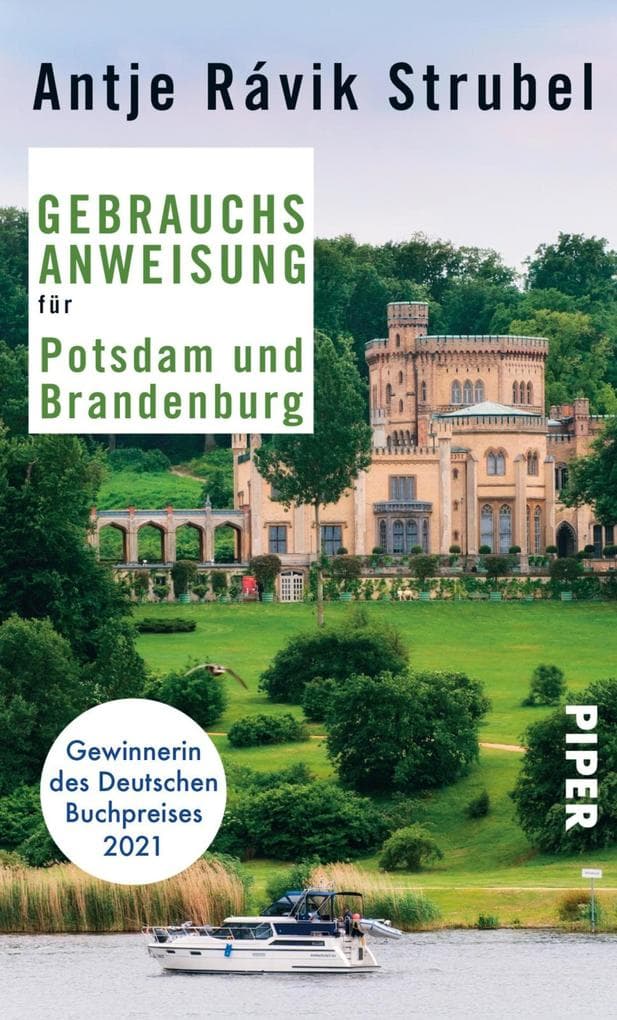Gebrauchsanweisung für Potsdam und Brandenburg: 5. aktualisierte Auflage 2018 | Von der Gewinnerin des Deutschen Buchpreises 2021