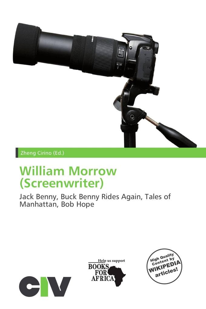 William Morrow (Screenwriter): Jack Benny, Buck Benny Rides Again, Tales of Manhattan, Bob Hope