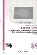 Eugenia Rawls: Lillian Hellman, Tallulah Bankhead, The Little Foxes, As the World Turns