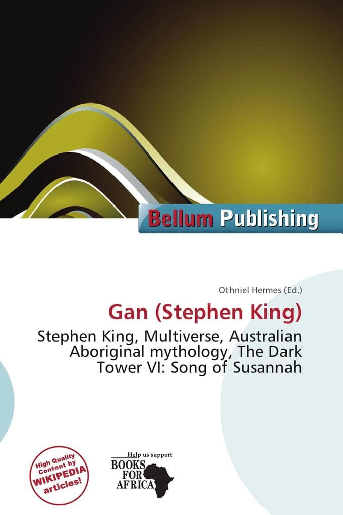 Gan (Stephen King): Stephen King, Multiverse, Australian Aboriginal mythology, The Dark Tower VI: Song of Susannah