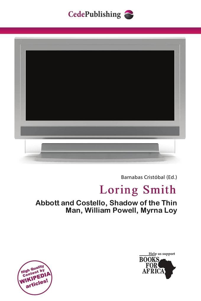 Loring Smith: Abbott and Costello, Shadow of the Thin Man, William Powell, Myrna Loy