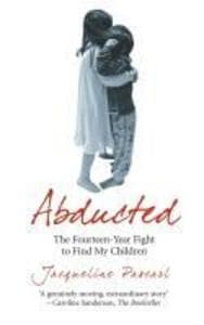 Abducted: The Fourteen-Year Fight to Find My Children