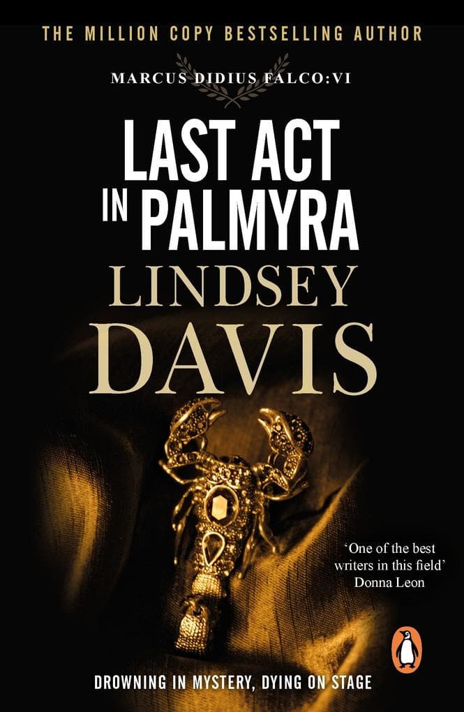Last Act In Palmyra: A compelling and captivating historical mystery set in Ancient Rome from bestselling author Lindsey Davis