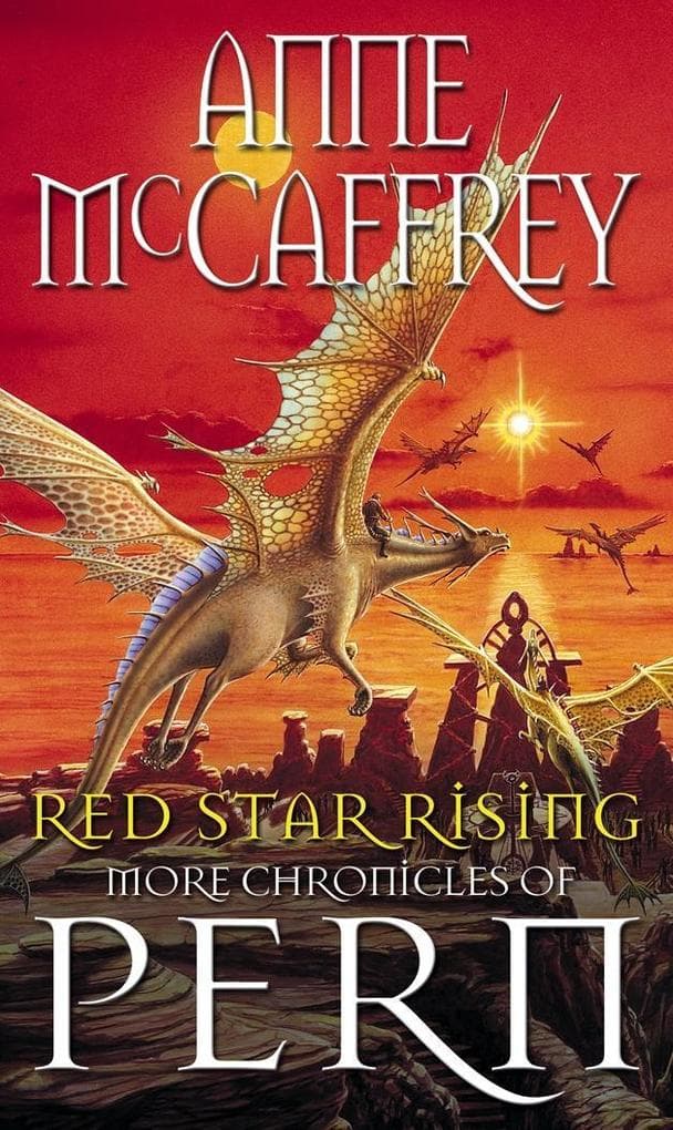 Red Star Rising: (Dragonriders of Pern: 14): a mesmerising epic fantasy from one of the most influential fantasy and SF novelists of her generation