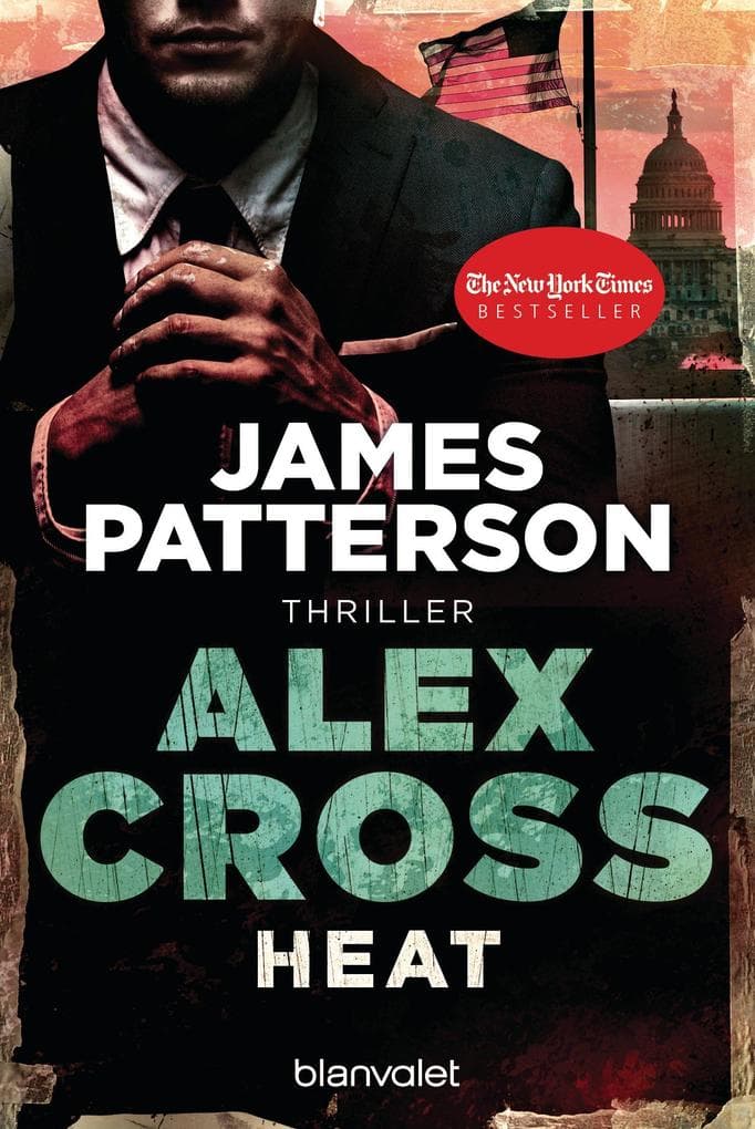 Heat - Alex Cross 15: Thriller