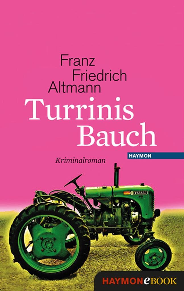 Turrinis Bauch: Kriminalroman