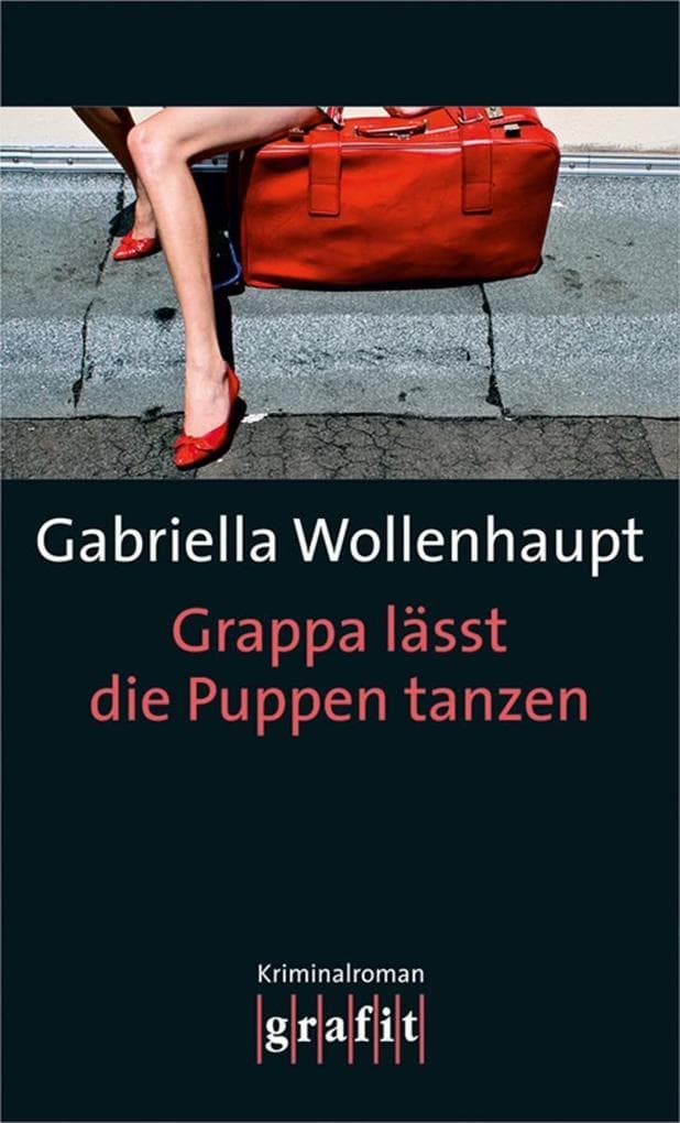 Grappa lässt die Puppen tanzen: Maria Grappas 22. Fall