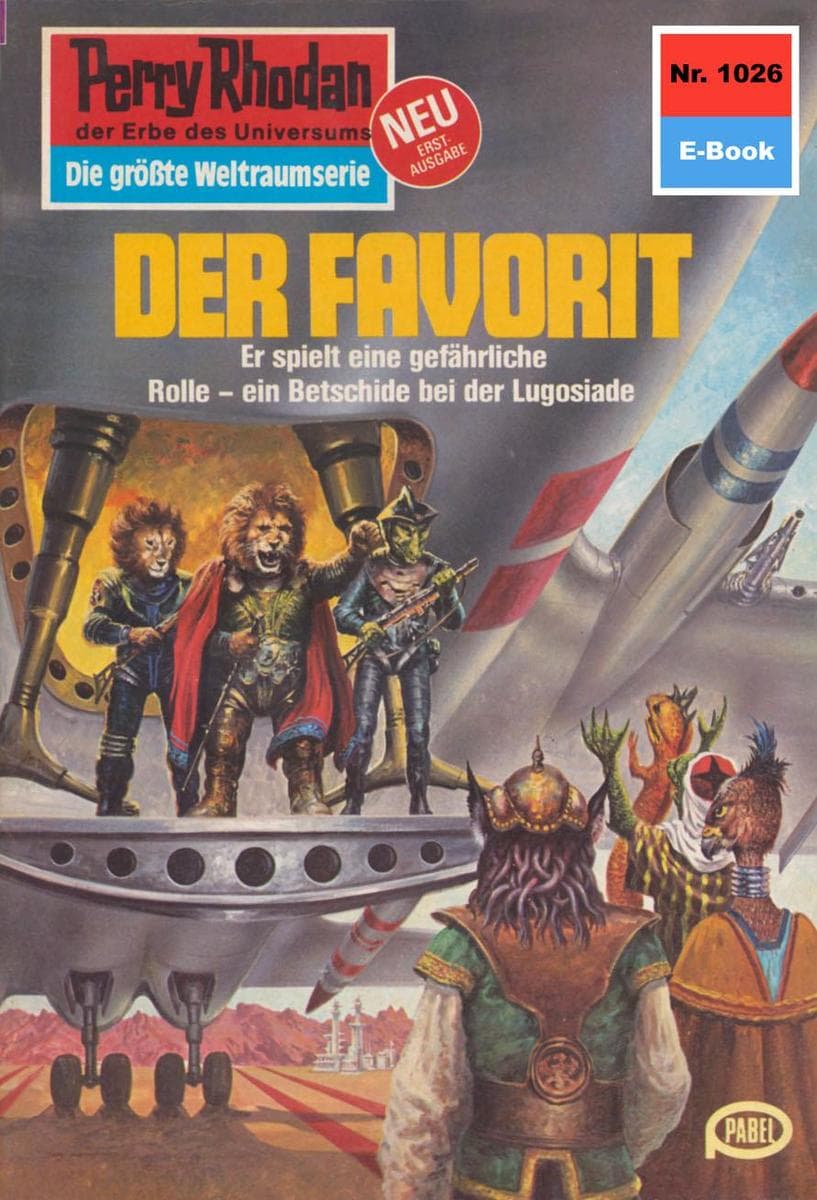 Perry Rhodan 1026: Der Favorit: Perry Rhodan-Zyklus "Die kosmische Hanse"