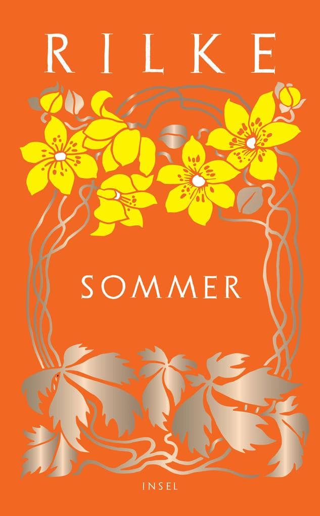 Sommer: Die schönsten Sommergeschichten und -gedichte von Rainer Maria Rilke