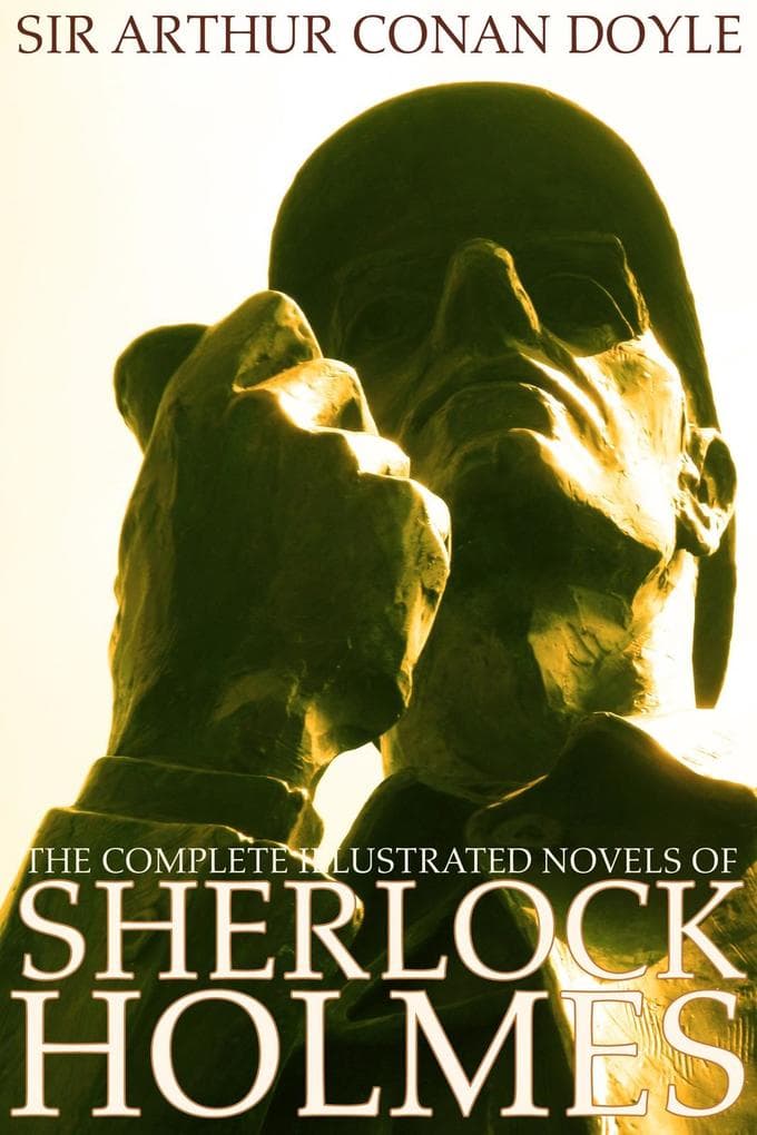 Complete Illustrated Novels of Sherlock Holmes: A Study in Scarlet, The Sign of the Four, The Hound of the Baskervilles & The Valley of Fear (Engage Books) (Illustrated)