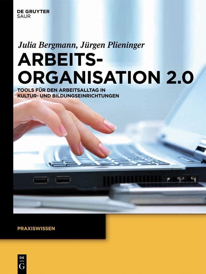 Arbeitsorganisation 2.0: Tools für den Arbeitsalltag in Kultur- und Bildungseinrichtungen