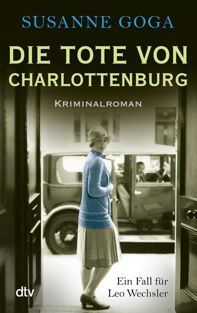 Die Tote von Charlottenburg: Kriminalroman