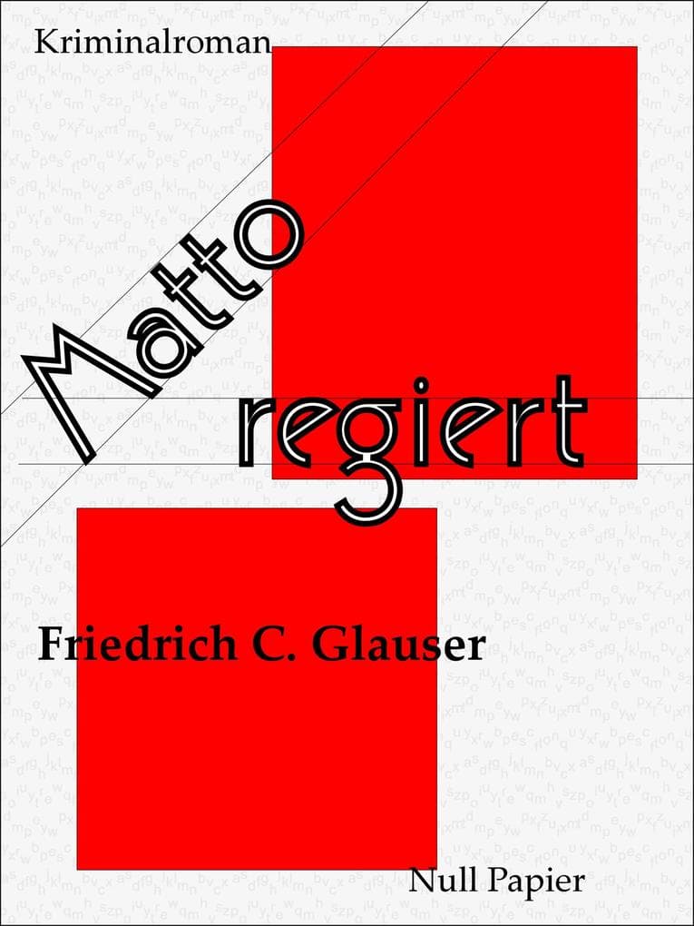 Matto regiert: Ein Wachtmeister Studer Kriminalroman