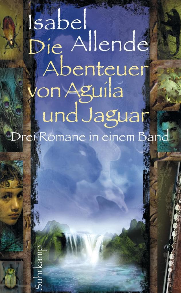 Die Abenteuer von Aguila und Jaguar - Drei Romane in einem Band: Die Stadt der wilden Götter, Im Reich des Goldenen Drachen, Im Bann der Masken: Drei Romane in einem Band: Die Stadt der wilden Götter, Im Reich des Goldenen Drachen, Im Bann der Masken