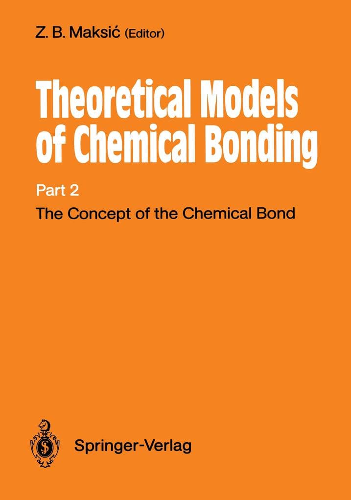 The Concept of the Chemical Bond: Theoretical Models of Chemical Bonding Part 2