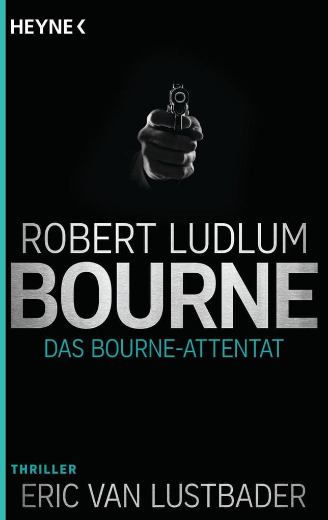 Das Bourne Attentat: Roman (und Eric Van Lustbader)