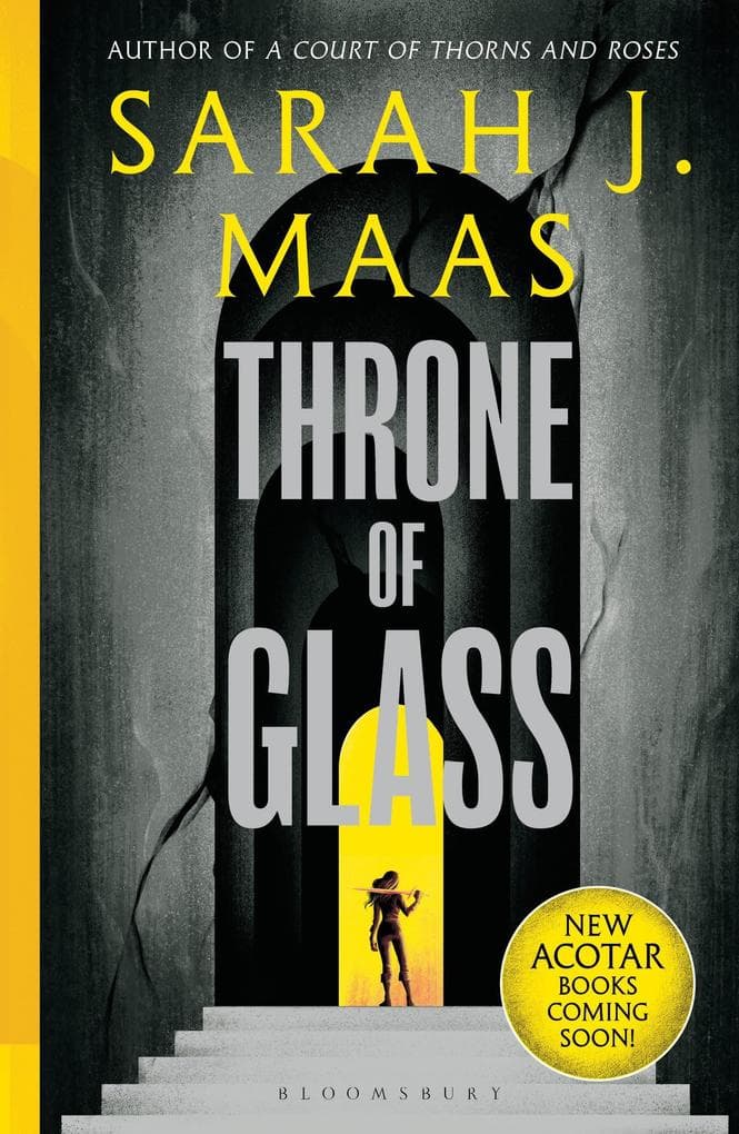 Throne of Glass: From the # 1 Sunday Times best-selling author of A Court of Thorns and Roses